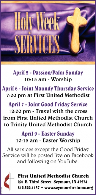 Holy Week Services, Seymour First United Methodist Church, Seymour, IN