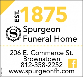 Est. 1875, Spurgeon Funeral Home, Brownstown, IN